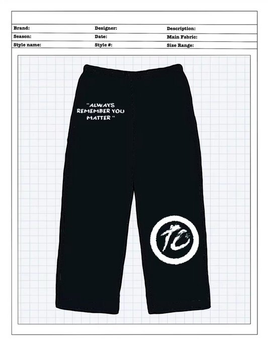 Always Remember You Matter Sweats