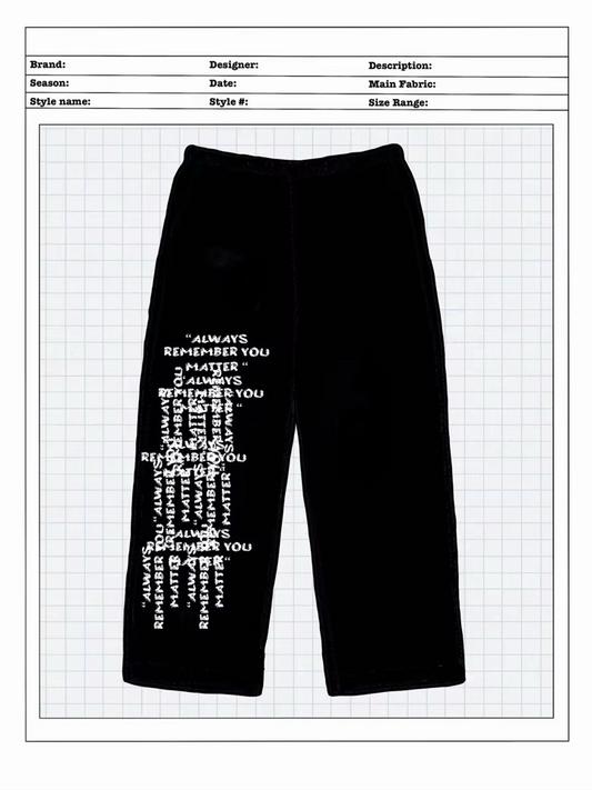 Always remember you matter Sweats